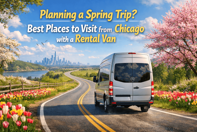 Planning a Spring Trip? Best Places to Visit from Chicago with a Rental Van