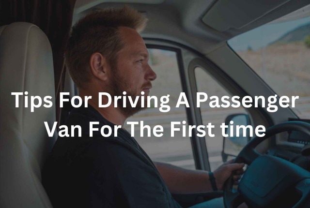 tips for driving a van for the first time